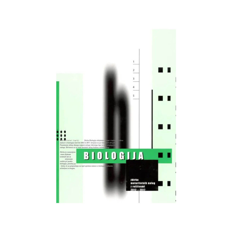 Biologija zbirka maturitetnih nalog 2012 - 2017