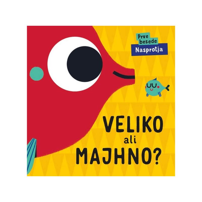 Veliko ali majhno? Prve besede nasprotja