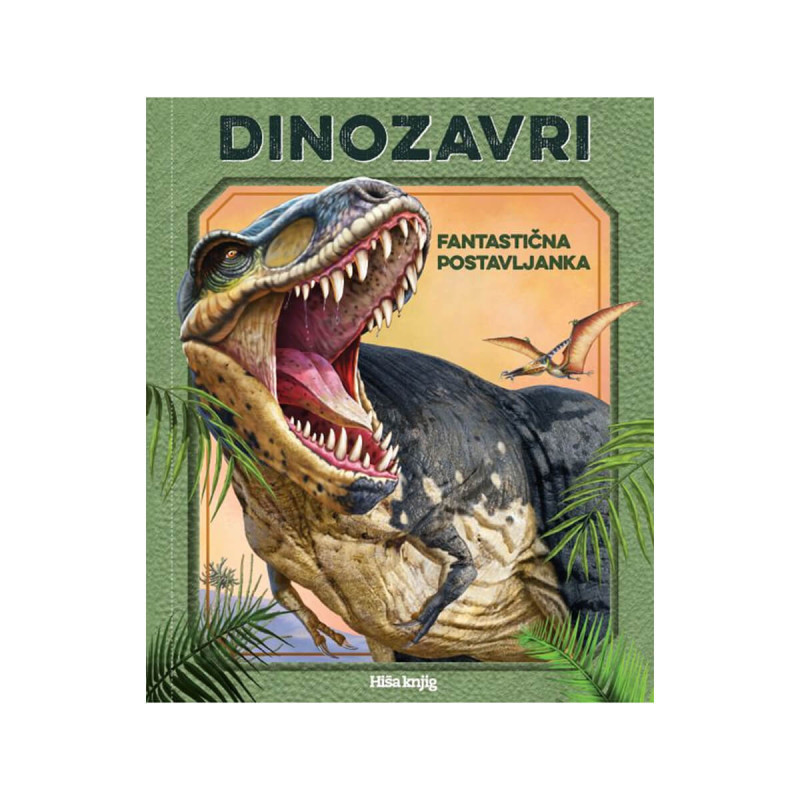 Dinozavri: Fantastična postavljanka