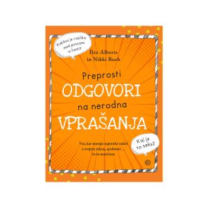 Preprosti odgovori na nerodna vprašanja