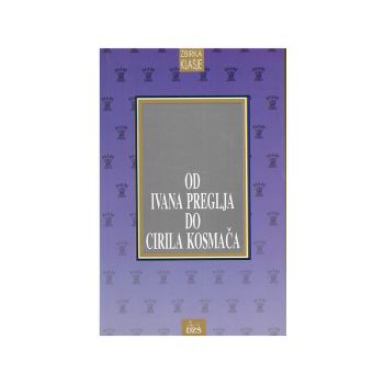 Od Ivana Preglja do Cirila Kosmača, zbirka Klasje