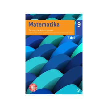 Matematika 9, samostojni delovni zvezek, 1. del