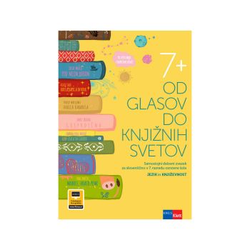 Od glasov do knjižnih svetov 7 +, samostojni delovni zvezek