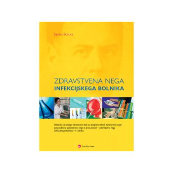 Zdravstvena nega infekcijskega bolnika, učbenik - IZDAJA 2016