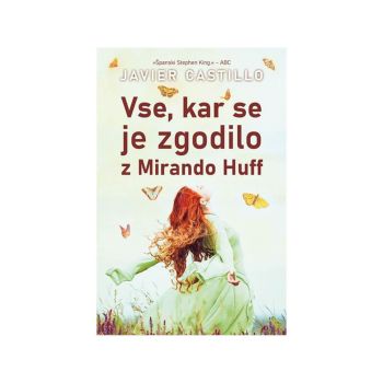 Vse, kar se je zgodilo z Mirando Huff